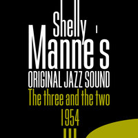 Three On a Row - Shelly Manne & Jimmy Giuffre & Shorty Rogers