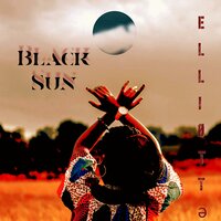 Black Sun - Elliøttə