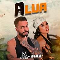 A Lua - Matteus Galvani & Aira