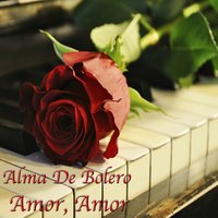 Burbujas de Amor - Alma de Bolero