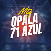 Mtg - Opala 71 Azul - Mathnobeat & DuCerra