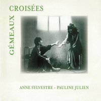 La vie oui - Anne Sylvestre & Pauline Julien
