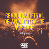 Revolução Final de Ano - Um Tal de Pof Pof - MC Delux & Dj DJC Original