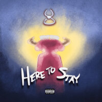 Here to Stay - DBG