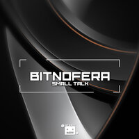 Small Talk - Bitnofera