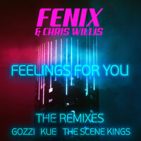Feelings for you - Fenix & Chris Willis & Kue