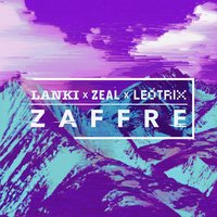 Zaffre - Leotrix & Zeal & LANKI