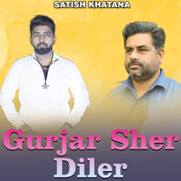 Gurjar Sher diler - Udham Khatana & Satish Khatana