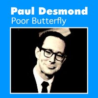 Hi-Lili, Hi-Lo - Paul Desmond