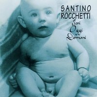 Il Mio Sogno D'Amore - Santino Rocchetti E I Rokketti