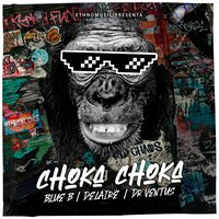 Choka Choka - Delaire & Dr. Ventus & Blue B