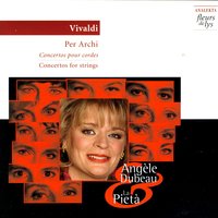 Sinfonia per archi R.V. 146 en sol majeur: II. Andante vivace - Angèle Dubeau & Антонио Вивальди & La Pietà