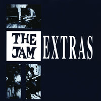 A Solid Bond In Your Heart - The Jam