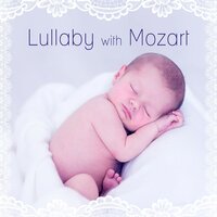 Das Traumbild in E-Flat Major, K. 530 - Sleep Baby Sleep, Classical Baby Silver Collection & Sleep Baby Sleep & Classical Baby Silver Collection & Вольфганг Амадей Моцарт