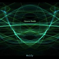 Groove Smith - Wolfy