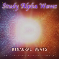 Binaural Beats For Concentration - Binaural Beats Study Music & Study Alpha Waves & Study Music For Concentration