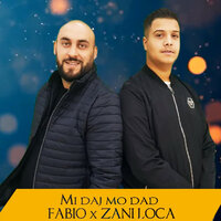 Mi Daj Mo Dad - Fabio & Zani Loca