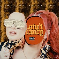 Ain't Fancy - Justina Valentine
