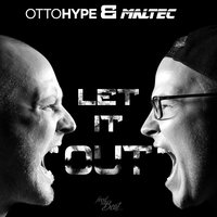 Let It Out - Otto Hype & Maltec