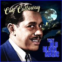 I Can't Give You Anything But Love - Cab Calloway