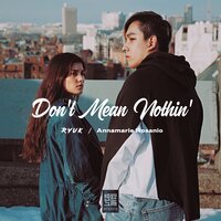 Don't Mean Nothin' - Annamarie Rosanio & Ryuk