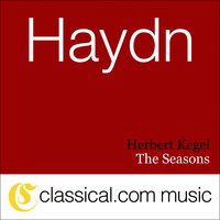 The Seasons, Hob. XXI:3 - Summer: Sie steigt herauf die Sonne - Herbert Kegel