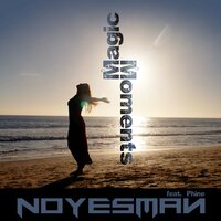 Magic Moments - NoYesMan & Nick Unique & Phine