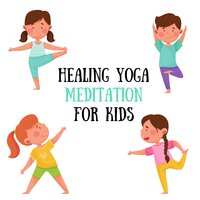Harmony & Balance - Kids Yoga Music Masters