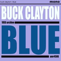 Jumpin' at the Woodhouse - Buck Clayton