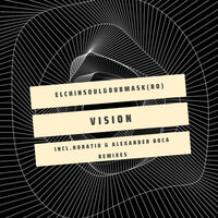 Vision - Elchinsoul & Dubmask (RO) & Alexander Boca