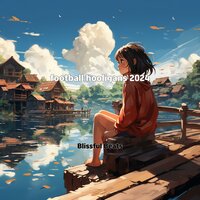 football hooligans 2024 - Blissful Beats