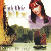 Tình Ca Quê Hương - Phi Nhung