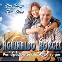 Vou Morar Com Deus - Aguinaldo Borges & Márcia