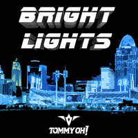 Bright Lights - TOMMY OH!