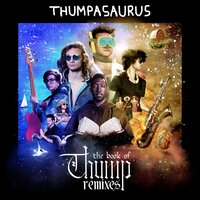 Alien - Thumpasaurus & Justin Jay
