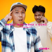 Tididit - Sweet Martabak & Gunz & ICEBOX ID