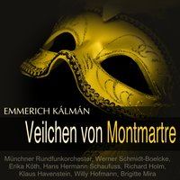 Das Veilchen von Montmartre, Act I: "Schöne Ninette, ich will das Leben dir versüssen" - "Dich ruft Paris mit tausend Stimmen" (Raoul) - Münchner Rundfunkorchester & Werner Schmidt-Boelcke & Richard Holm & Имре Кальман