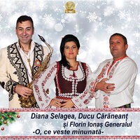 O, Ce Veste Minunata - Florin Ionas Generalul & Ducu Caraneant & Diana Selagea