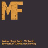 Equilibrium - 2wice Shye & Daniel Ray