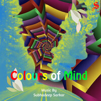 Colours Of Mind - Subhadeep Sarkar
