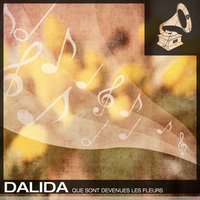 Que sont devenues les fleurs - Dalida