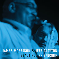 I Want To Be Happy - James Morrison & Jeff Clayton