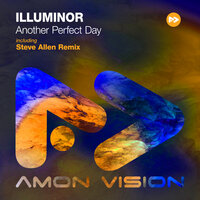Another Perfect Day - Illuminor & Steve Allen