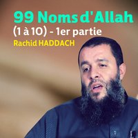99 noms d'Allah, pt. 4 - Rachid Haddach
