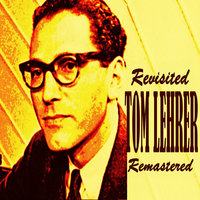 I Hold Your Hand in Mine - Tom Lehrer