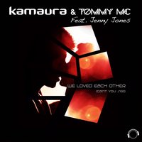 We Loved Each Other (Can't You See) - Kamaura