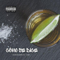 Como Se Dice - Donte Epps & GSM