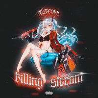 KILLING STREAM - akxme
