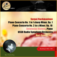 Rachmaninov: Piano Concerto No. 1 In F Sharp Minor, Op. 1, III. Allegro Scherzando - Святослав Рихтер & USSR Radio Symphony Orchestra & Kurt Sanderling & Сергей Васильевич Рахманинов