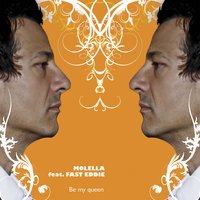 Be My Queen - Molella & Fast Eddie